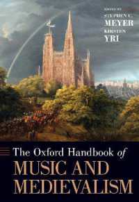 オックスフォード版　音楽と中世主義ハンドブック<br>The Oxford Handbook of Music and Medievalism (Oxford Handbooks)