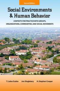 Social Environments and Human Behavior : Contexts for Practice with Groups, Organizations, Communities, and Social Movements （2ND）