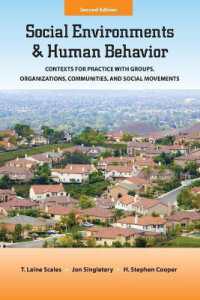 Social Environments and Human Behavior : Contexts for Practice with Groups, Organizations, Communities, and Social Movements （2ND）