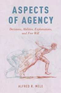 Aspects of Agency : Decisions, Abilities, Explanations, and Free Will