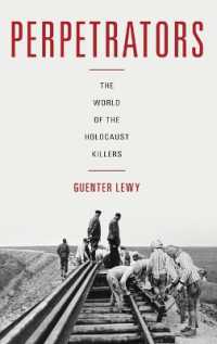 Perpetrators : The World of the Holocaust Killers