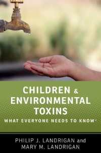 誰もが知っておきたい子どもと環境毒素<br>Children and Environmental Toxins : What Everyone Needs to Know® (What Everyone Needs to Know)