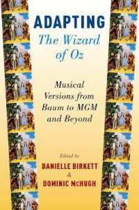 『オズの魔法使い』のアダプテーション：文学・映画・ミュージカル<br>Adapting the Wizard of Oz : Musical Versions from Baum to MGM and Beyond