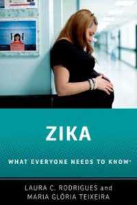 Zika : What Everyone Needs to Know (R) (What Everyone Needs to Know) -- Paperback / softback