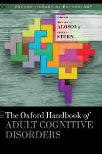 オックスフォード版　成人認知障害ハンドブック<br>The Oxford Handbook of Adult Cognitive Disorders (Oxford Library of Psychology)