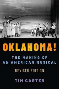 Oklahoma! : The Making of an American Musical, Revised and Expanded Edition (Broadway Legacies) （2ND）