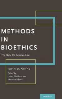 Methods in Bioethics : The Way We Reason Now