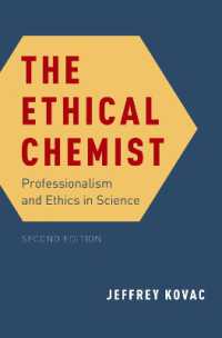 The Ethical Chemist : Professionalism and Ethics in Science （2ND）