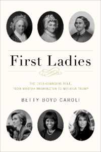 アメリカのファーストレディ：マーサ・ワシントンからメラニア・トランプまで（第５版）<br>First Ladies : The Ever Changing Role, from Martha Washington to Melania Trump （5TH）