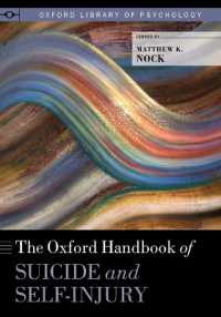 オックスフォード版 自殺・自傷行為ハンドブック<br>The Oxford Handbook of Suicide and Self-Injury (Oxford Library of Psychology)