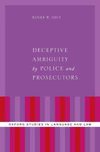 Deceptive Ambiguity by Police and Prosecutors (Oxford Studies in Language and Law)