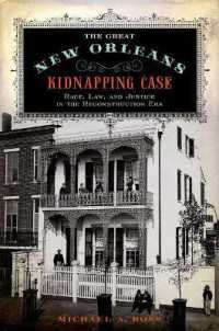 The Great New Orleans Kidnapping Case : Race, Law, and Justice in the Reconstruction Era