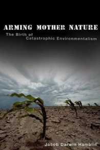 Arming Mother Nature : The Birth of Catastrophic Environmentalism