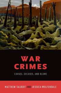 戦争犯罪：理由・弁明・帰責<br>War Crimes : Causes, Excuses, and Blame