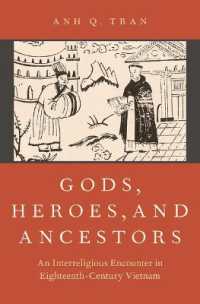 Gods, Heroes, and Ancestors : An Interreligious Encounter in Eighteenth-Century Vietnam (Aar Religion in Translation)