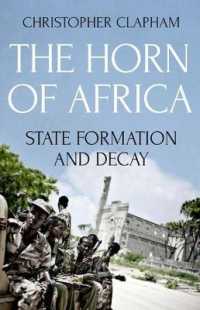 The Horn of Africa : State Formation and Decay （2ND）