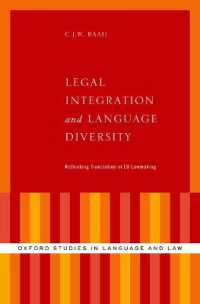 Legal Integration and Language Diversity : Rethinking Translation in EU Lawmaking (Oxford Studies in Language and Law)
