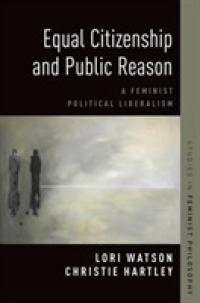 Equal Citizenship and Public Reason : A Feminist Political Liberalism (Studies in Feminist Philosophy)