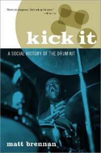 ドラムセットの社会史<br>Kick It : A Social History of the Drum Kit