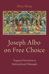 Joseph Albo on Free Choice : Exegetical Innovation in Medieval Jewish Philosophy