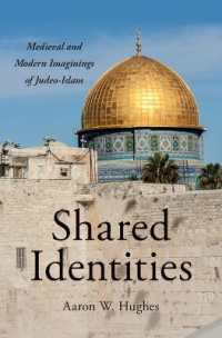 Shared Identities : Medieval and Modern Imaginings of Judeo-Islam