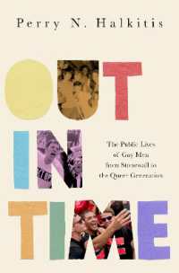 Out in Time : The Public Lives of Gay Men from Stonewall to the Queer Generation