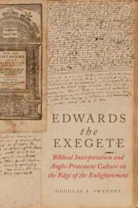 Edwards the Exegete : Biblical Interpretation and Anglo-Protestant Culture on the Edge of the Enlightenment