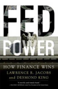 FEDの力：アメリカにみる金融の勝利<br>Fed Power : How Finance Wins （Reprint）