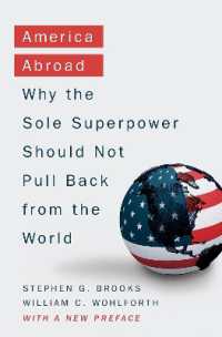 ２１世紀のアメリカ：グローバルな役割<br>America Abroad : Why the Sole Superpower Should Not Pull Back from the World