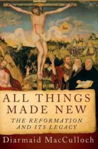 All Things Made New : The Reformation and Its Legacy