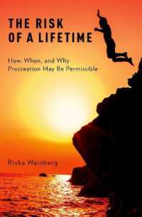 The Risk of a Lifetime : How, When, and Why Procreation May Be Permissible