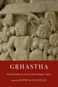 Gṛhastha : The Householder in Ancient Indian Religious Culture