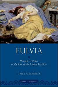Fulvia : Playing for Power at the End of the Roman Republic (Women in Antiquity)