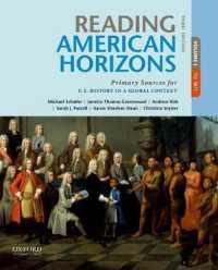 Reading American Horizons : Primary Sources for U.S. History in a Global Context, Volume I （3RD）