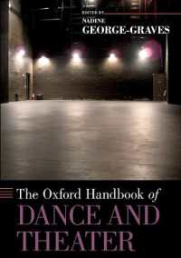 オックスフォード版　舞踊と演劇ハンドブック<br>The Oxford Handbook of Dance and Theater (Oxford Handbooks)