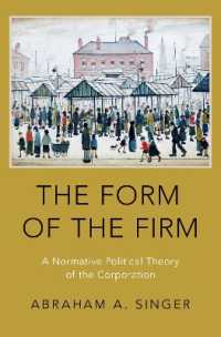 企業形態をめぐる規範的・政治的理論<br>The Form of the Firm : A Normative Political Theory of the Corporation