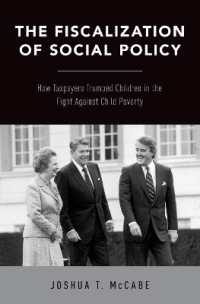 The Fiscalization of Social Policy : How Taxpayers Trumped Children in the Fight against Child Poverty