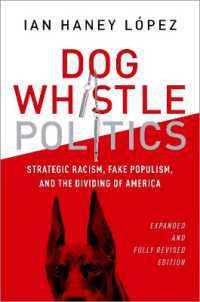 Dog Whistle Politics : Strategic Racism, Fake Populism, and the Dividing of America, Expanded and Fully Revised Edition