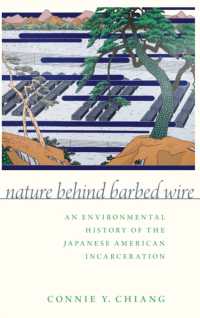 Nature Behind Barbed Wire : An Environmental History of the Japanese American Incarceration