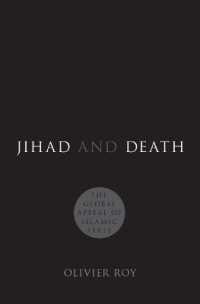 Jihad and Death : The Global Appeal of Islamic State