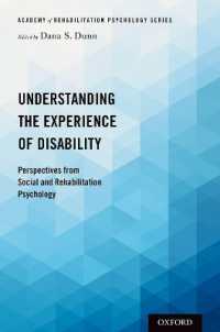 Understanding the Experience of Disability : Perspectives from Social and Rehabilitation Psychology (Academy of Rehabilitation Psychology Series) -- P