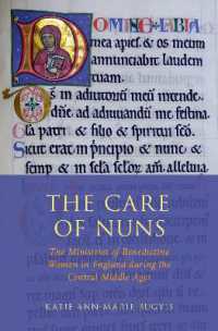 The Care of Nuns : The Ministries of Benedictine Women in England during the Central Middle Ages