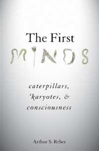 The First Minds : Caterpillars, Karyotes, and Consciousness