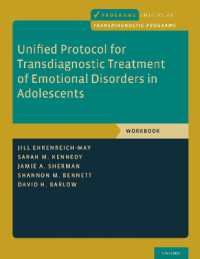 青年の情動障害に対する診断横断的な認知行動療法の統一プロトコル：ワークブック<br>Unified Protocol for Transdiagnostic Treatment of Emotional Disorders in Adolescents : Workbook (Programs That Work)