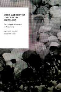 Media and Protest Logics in the Digital Era : The Umbrella Movement in Hong Kong (Oxford Studies in Digital Politics)