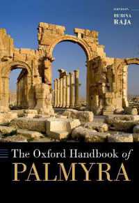 オックスフォード版　パルミラ遺跡ハンドブック<br>The Oxford Handbook of Palmyra (Oxford Handbooks)