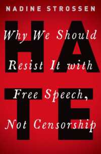 米国法によるヘイトスピーチへの対処<br>HATE : Why We Should Resist it with Free Speech, Not Censorship (Inalienable Rights)