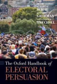 オックスフォード版　選挙と説得ハンドブック<br>The Oxford Handbook of Electoral Persuasion (Oxford Handbooks)