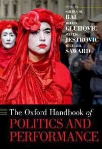 オックスフォード版　政治とパフォーマンス・ハンドブック<br>The Oxford Handbook of Politics and Performance (Oxford Handbooks)