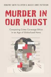 Murder in our Midst : Comparing Crime Coverage Ethics in an Age of Globalized News